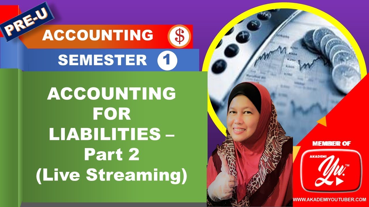 ACCOUNTING FOR LIABILITIES - Part 2 Non-Current Liabilities