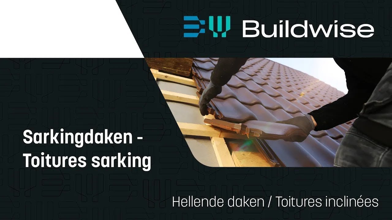 Sarkingdaken, stap voor stap uitgelegd / Toitures sarking, étape par étape