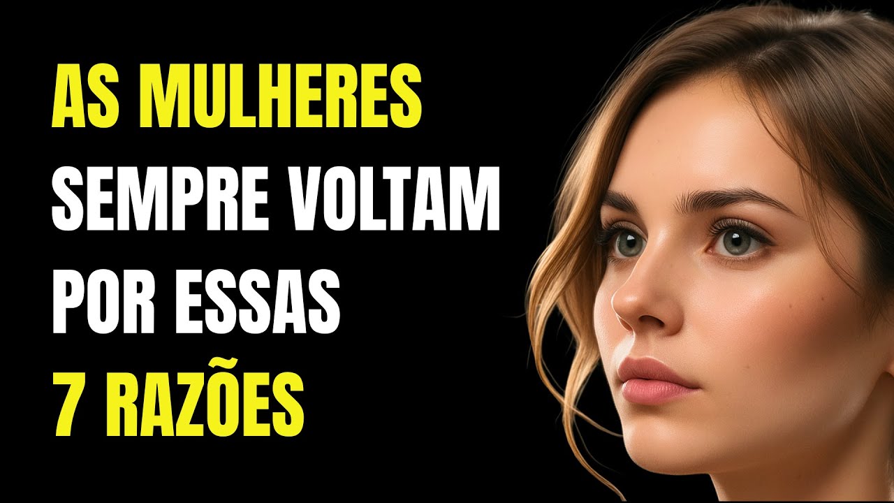 As Mulheres Sempre Voltam por Essas 7 Razões: Por Que Elas Fazem Isso? | Estoicismo