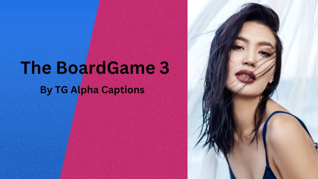 The Board Game 3 | TG Caption