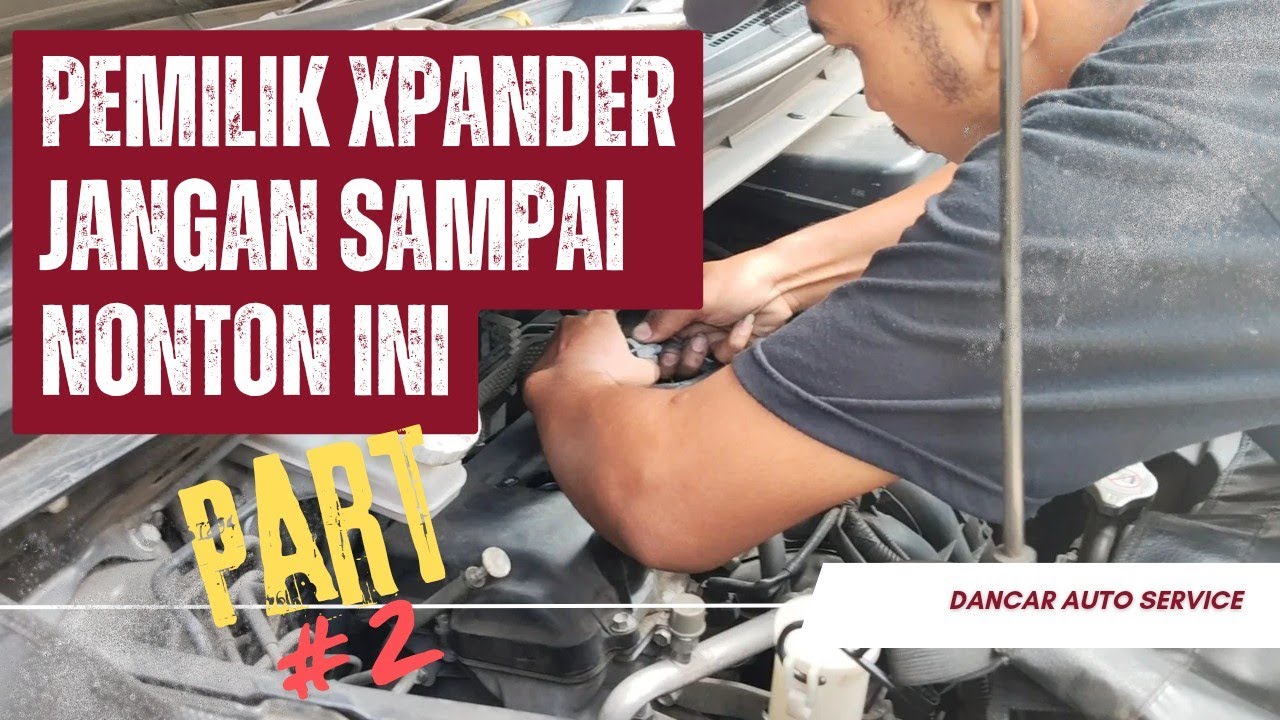 💥CARA MENGATASI XPANDER KURANG BERTENAGA || Super Tune Up Ala Dancar Auto Service Semarang #2
