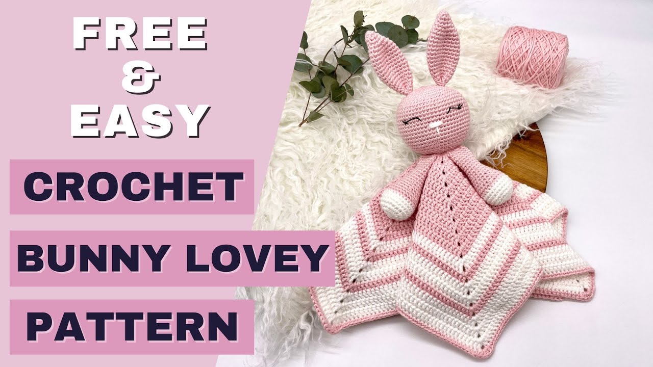 FREE crochet bunny lovey pattern | Crochet lovey blanket tutorial | Crochet security blanket pattern