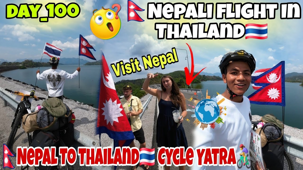 (DAY_100)😱Nepali 🇳🇵Flight In Thailand 🇹🇭😎 10K+ Viewer 🙏 pLZ Everyone 🙏 😢  World 🌎Cycle yatra 🚴‍♀️