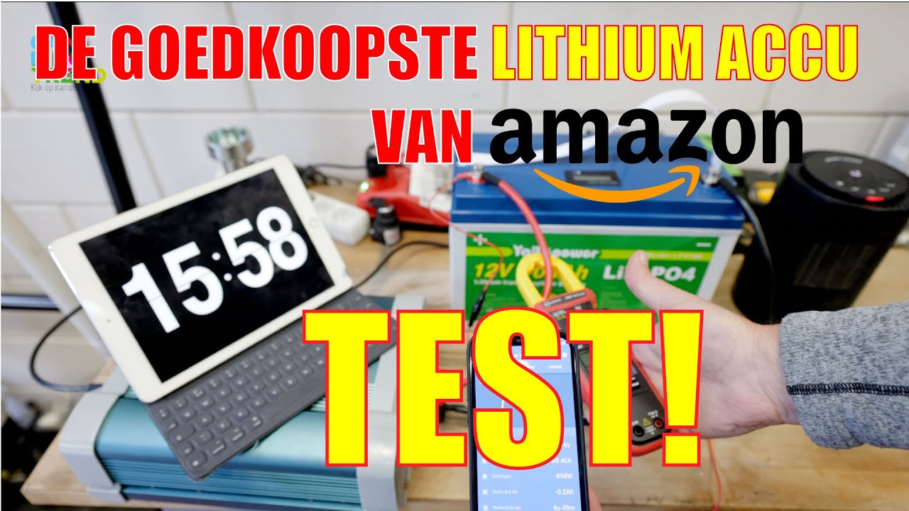 De GOEDKOOPSTE LiFePo4 accu van AMAZON DEEL 2 de test - Campingtrend