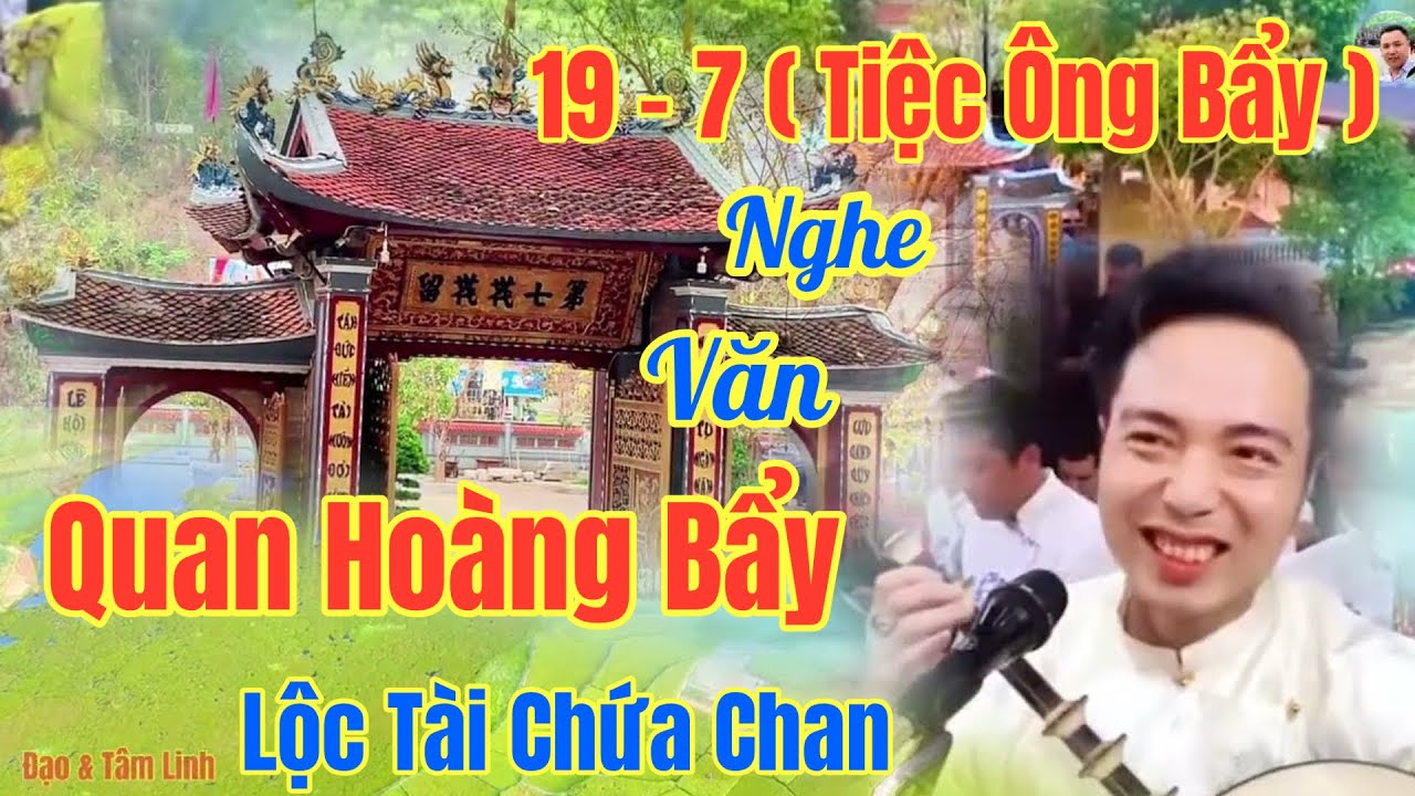 19 Th&aacute;ng 7 Tiệc, Quan Ho&agrave;ng Bẩy - Ho&agrave;i Thanh / H&aacute;t Văn, Hay Nhất Th&aacute;ng Tiệc, 10 Thg 9, 2025