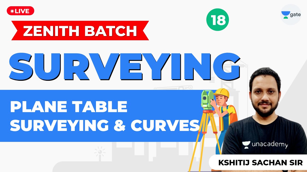 Plane table Surveying & Curves | Surveying | Lec 18 | Surveying | GATE/ESE Civil Engineering