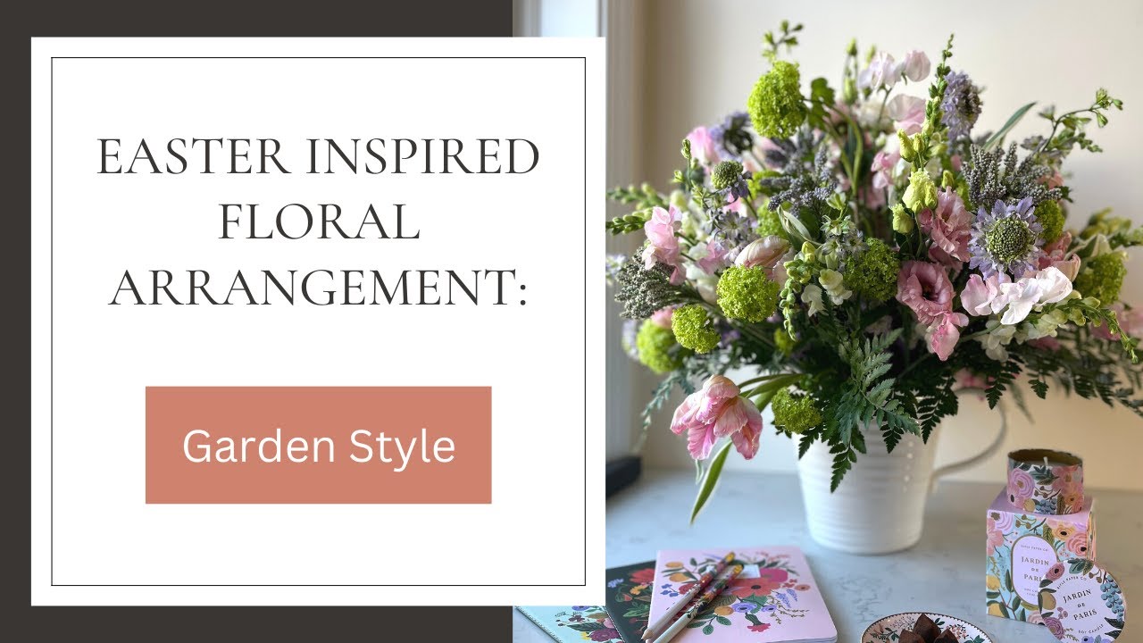 Easter Inspired Floral Arrangement: Garden Style