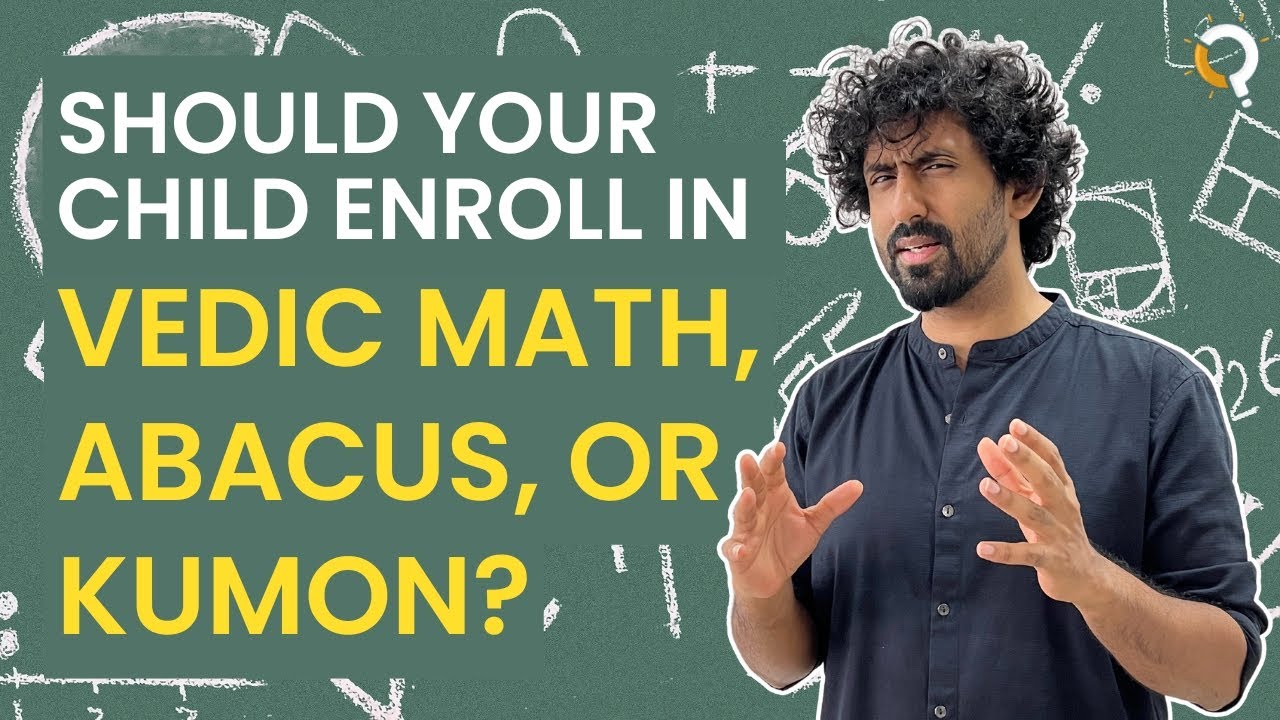 Should Your Child Enroll in Vedic Math, Abacus, or Kumon?