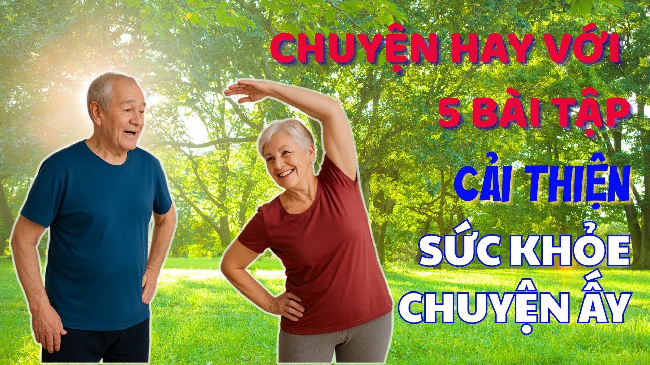 Chuyện hay v&agrave; 5 b&agrave;i tập cải thiện sức khỏe người lớn tuổi, duy tr&igrave; chuyện ấy | HesBa58