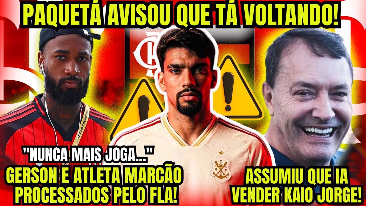 BAP MANDOU PROCESSAR GERSON E MARCÃO EM 42 MI! PEDRINHO DIZ QUE IA VENDER KJ! PAQUETÁ AVISOU QUE…