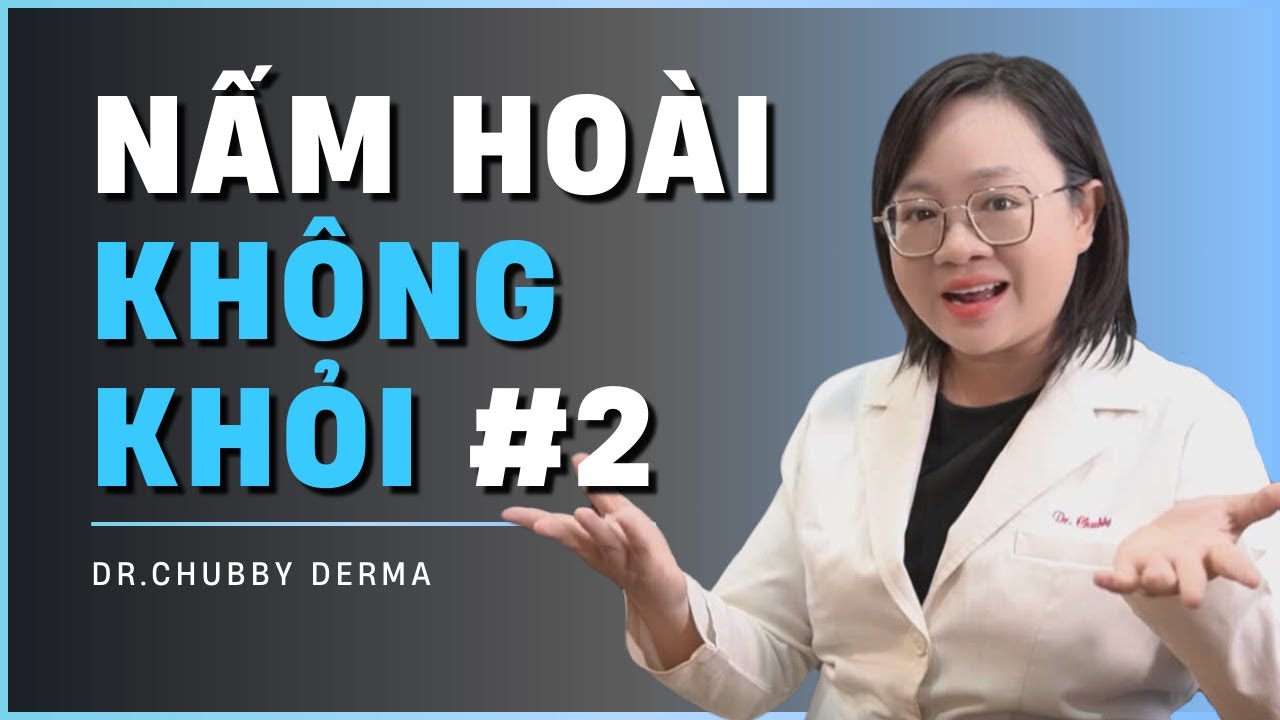 | Dr Chubby: 🔥 NẤM NGỨA VÙNG KÍN TÁI PHÁT? 90% CHỊ EM HIỂU LẦM! PHẦN 2 🔥