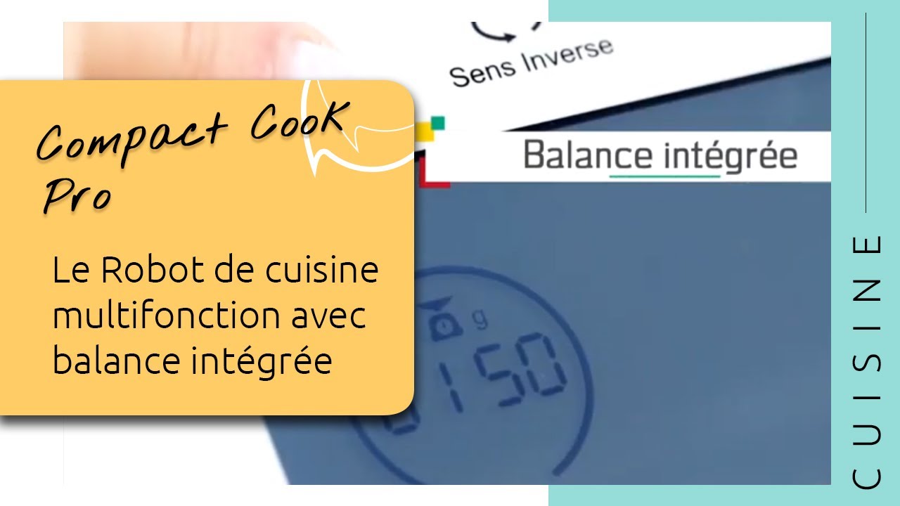 Compact Cook Pro - Le Robot de cuisine multifonction avec balance int&eacute;gr&eacute;e - M6 Boutique