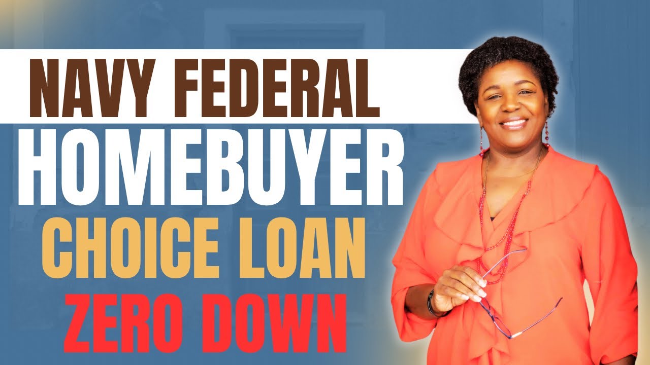 Navy Federal Home Choice Program Explained | First time Homebuyer Buy Your First Home with $0 Down