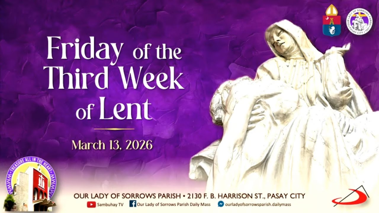 Приход Пресвятой Девы Марии Скорбящей | Пятница третьей недели Великого поста | 13 марта 2026 г.,...