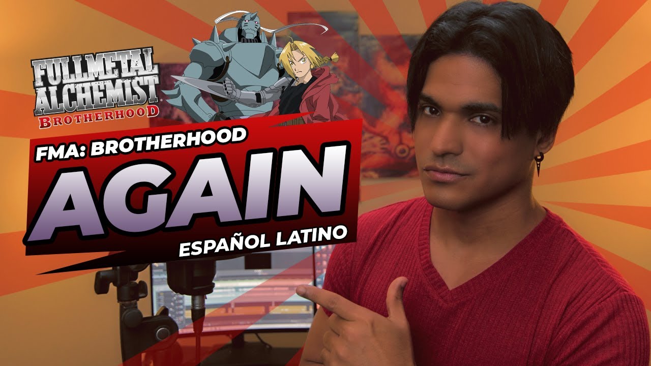 Fullmetal Alchemist: Brotherhood -  AGAIN (Cover Español Latino) | Omar Cabán