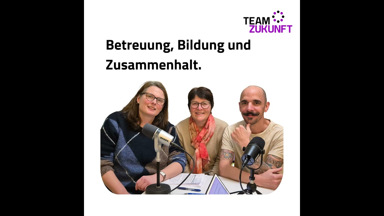 Betreuung, Bildung und Zusammenhalt