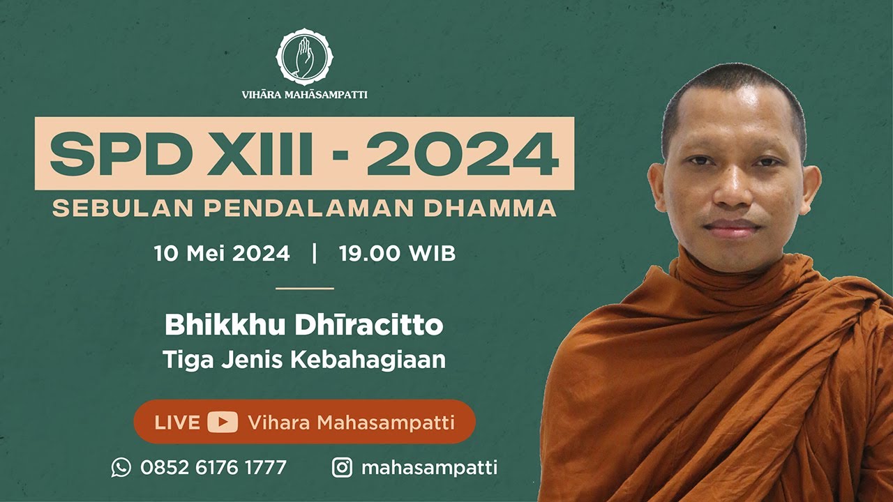 SPD XIII (Day 25) |TIGA JENIS KEBAHAGIAAN | BHIKKHU DHIRACITTO