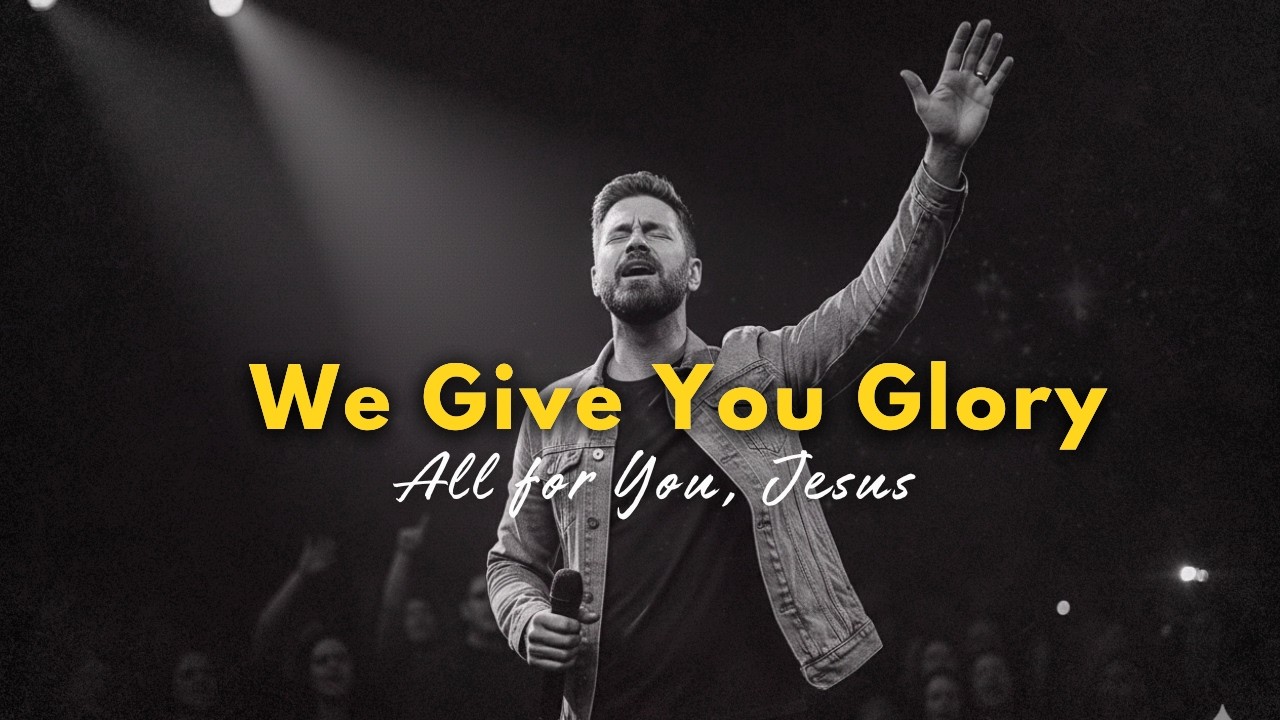 We Give You All the Glory – Daily Grace Worship | Prayer Worship Music