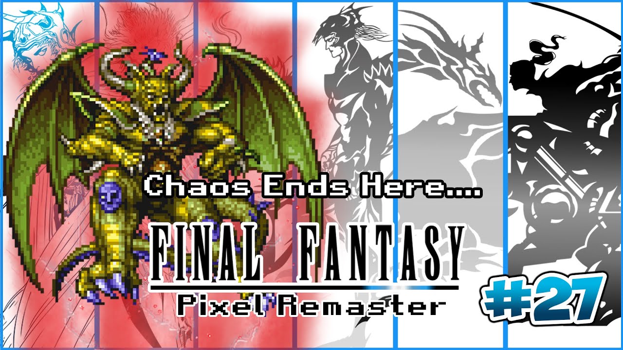 Final Fantasy Pixel remaster • Chaos End Here... • EP27