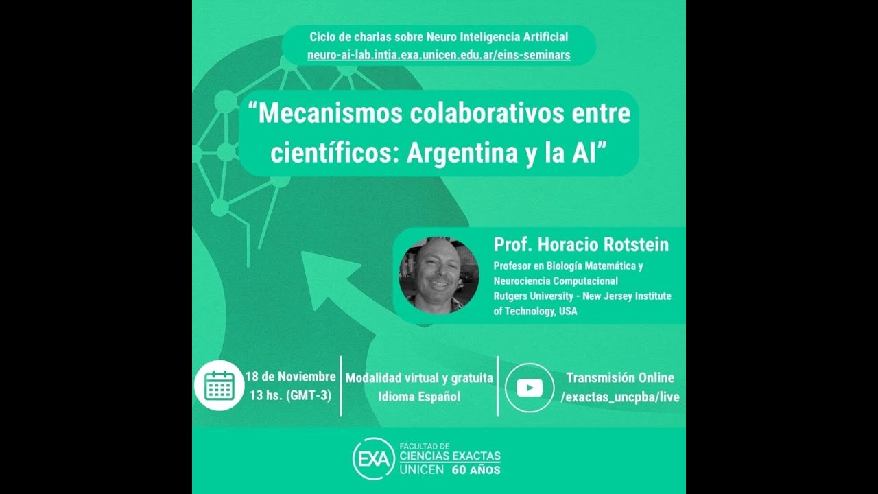 Charla «Mecanismos colaborativos entre científicos: Argentina y la AI» con el Prof. Horacio Rotstein