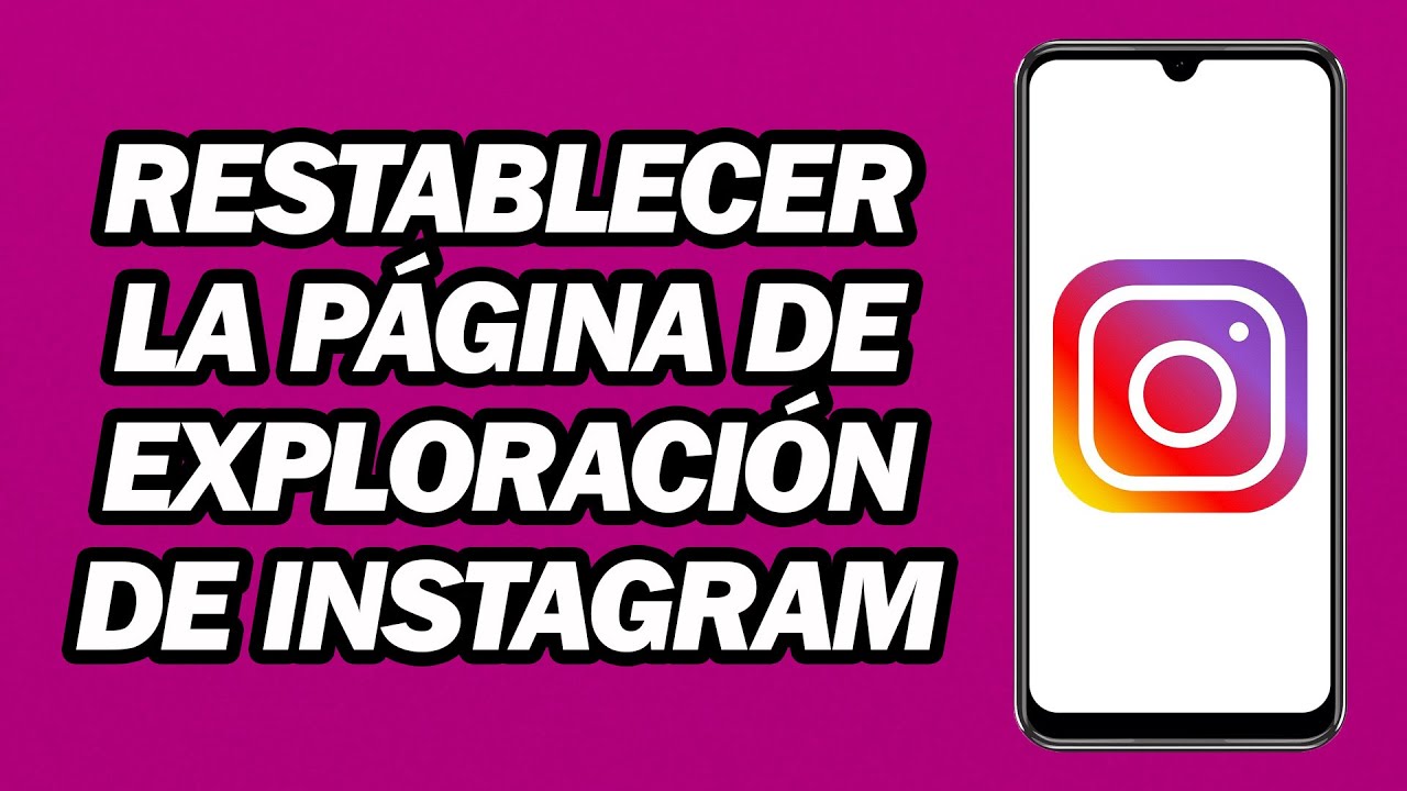 C&oacute;mo Restablecer La P&aacute;gina De Exploraci&oacute;n De Instagram | Nueva Actualizaci&oacute;n