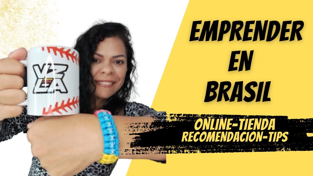 COMO INICIAR UN NEGOCIO EN BRASIL, recomendaciones