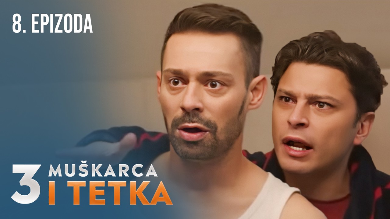 Tri muškarca i tetka | Epizoda 8 (domaća serija)