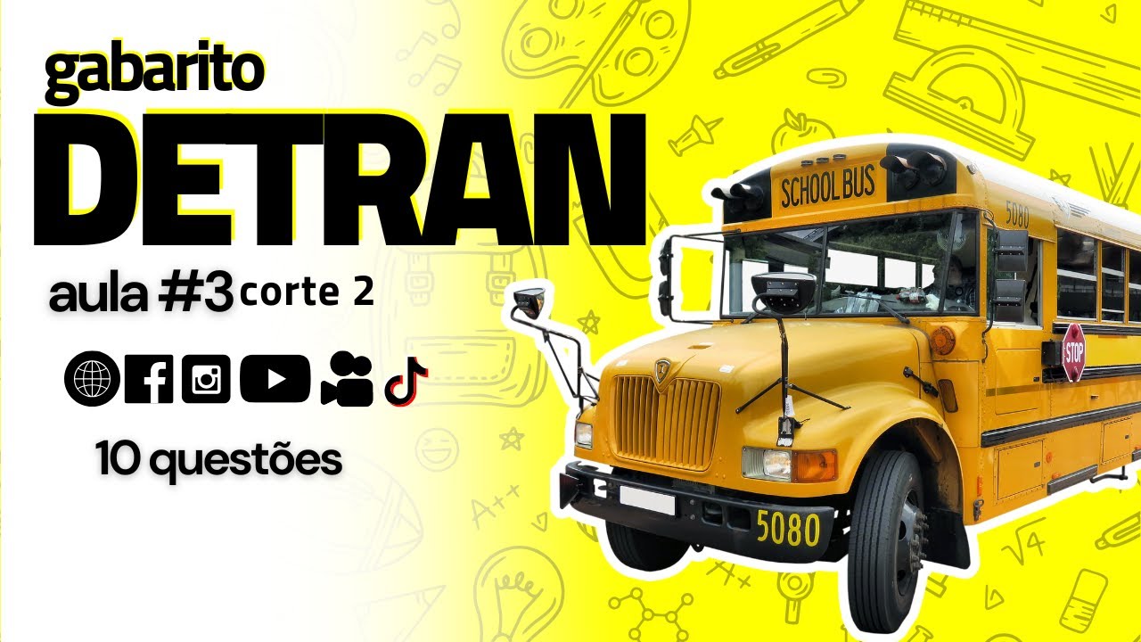 GABARITO do DETRAN,  transporte ESCOLAR, Corte 2 aula #3