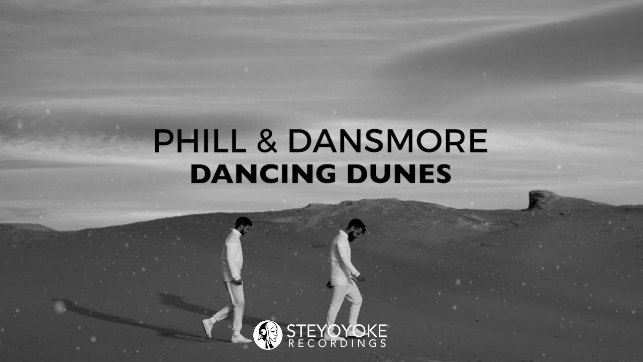 Phill & Dansmore - Dancing Dunes (Original Mix)