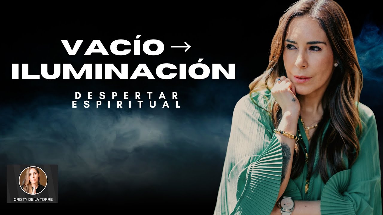 CUANDO te VACÍAS, DIOS TE LLENA | El Camino hacia la ILUMINACIÓN ESPIRITUAL | Cristy de la Torre