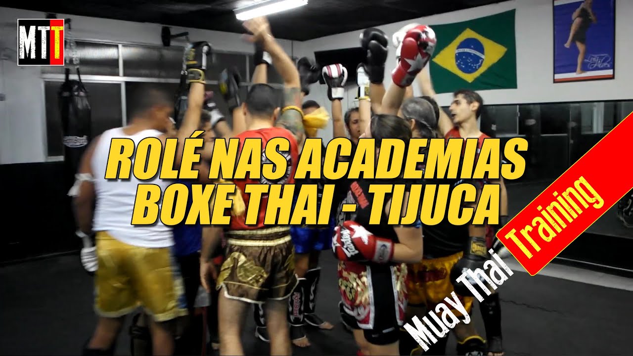 Rolé nas Academias - BOXE THAI Tijuca - Muay Thai Training