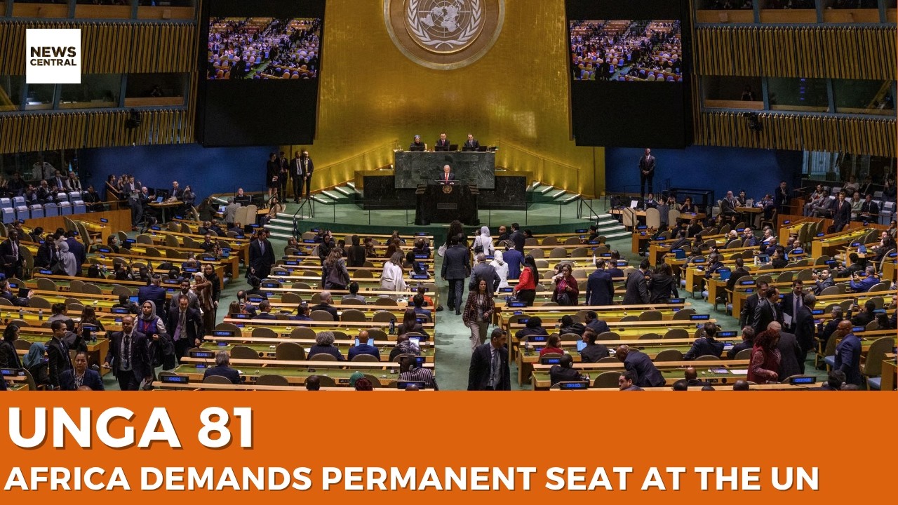 UNGA 81: Africa Demands A Permanent Seat At The UN