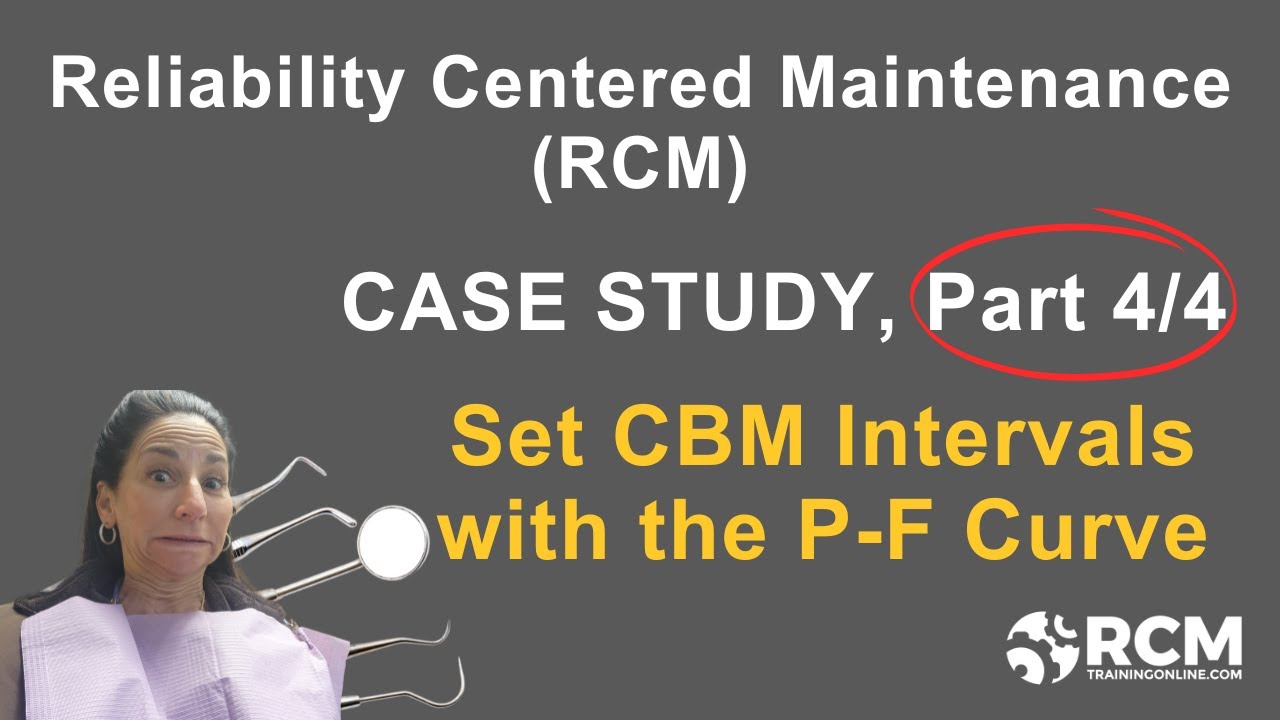 How to Set Condition-Based Maintenance (CBM) Intervals Using the P-F Curve | RCM Case Study Part 4/4
