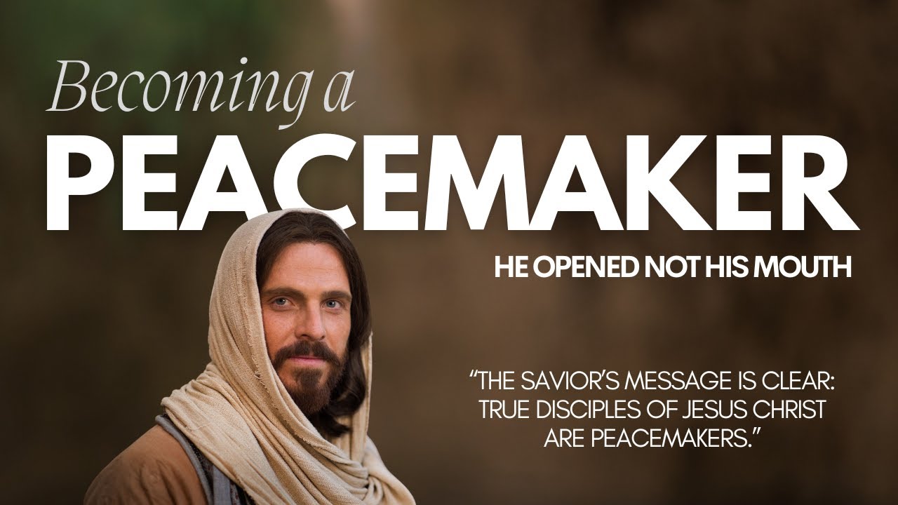 Becoming a Peacemaker: Following Christ's Example of Peacemaking