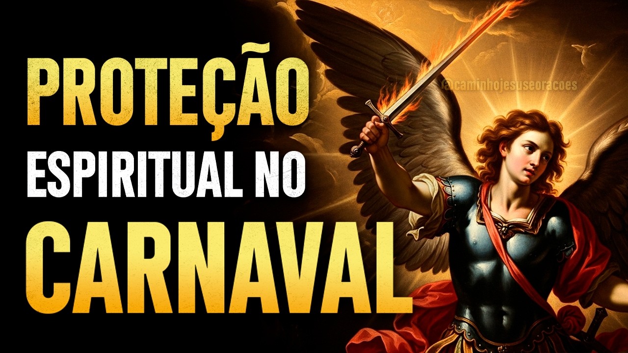 Oração Forte para os Dias de Carnaval | São Miguel Arcanjo