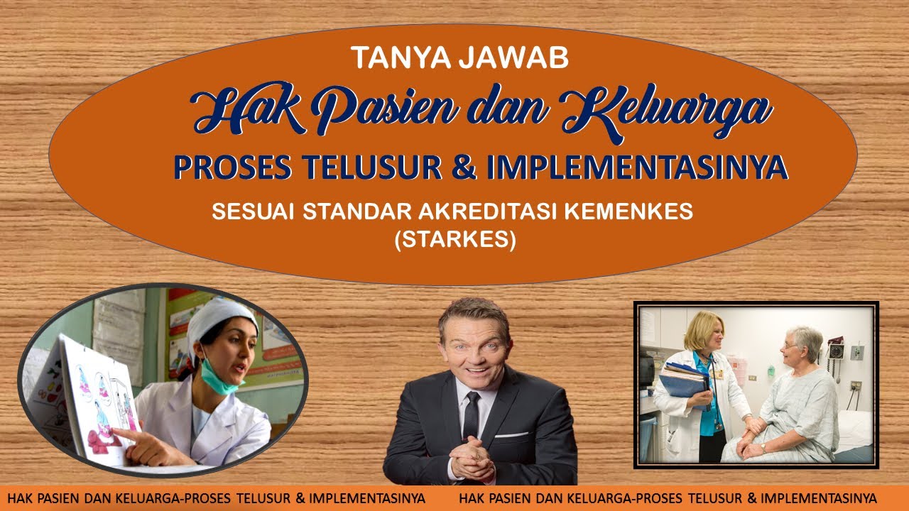 HAK PASIEN & KELUARGA (HPK) PROSES TELUSUR & IMPLEMENTASINYA SESUAI STANDAR AKREDITASI KEMENKES 2022