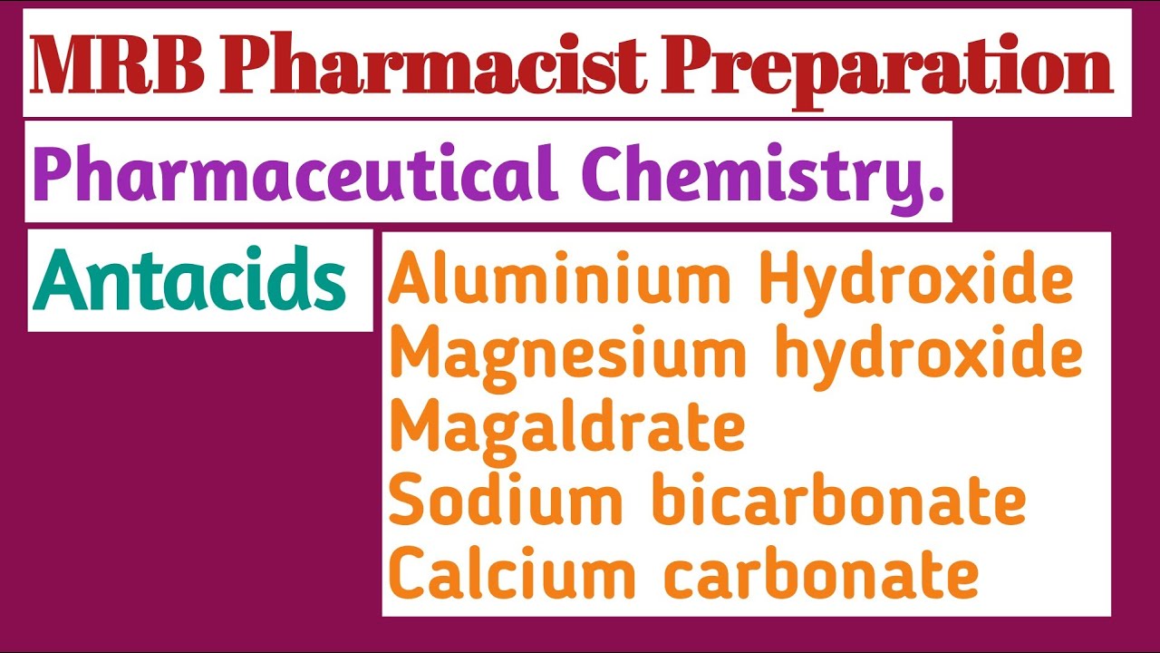 Antacids_Pharmaceutical Chemistry_MRB Pharmacist Preparation_D.Pharm Exam.