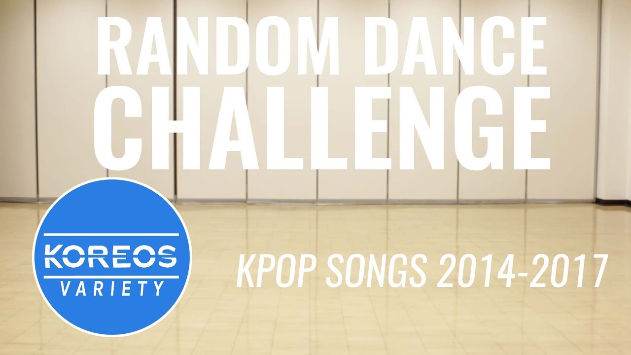 [Koreos Variety] EP 38 - Random Dance: Kpop Songs from 2014-2017 l 300k Sub Special Part 2 (2/2)