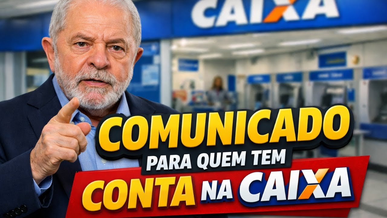 CAIXA ECONÔMICA EMITIU COMUNICADO GERAL EM 2026 PARA DONOS DE CONTA DE QUALQUER BANCOS