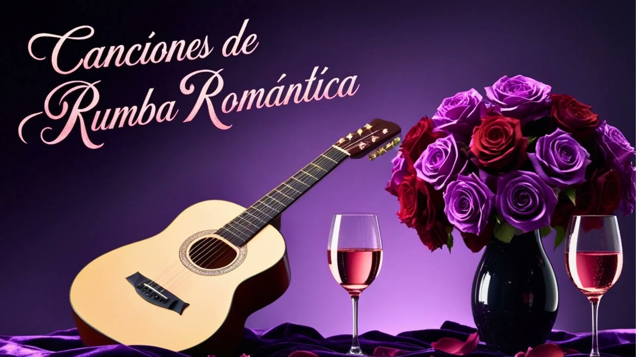 Canciones de Amor Español: Rumba para el Corazón