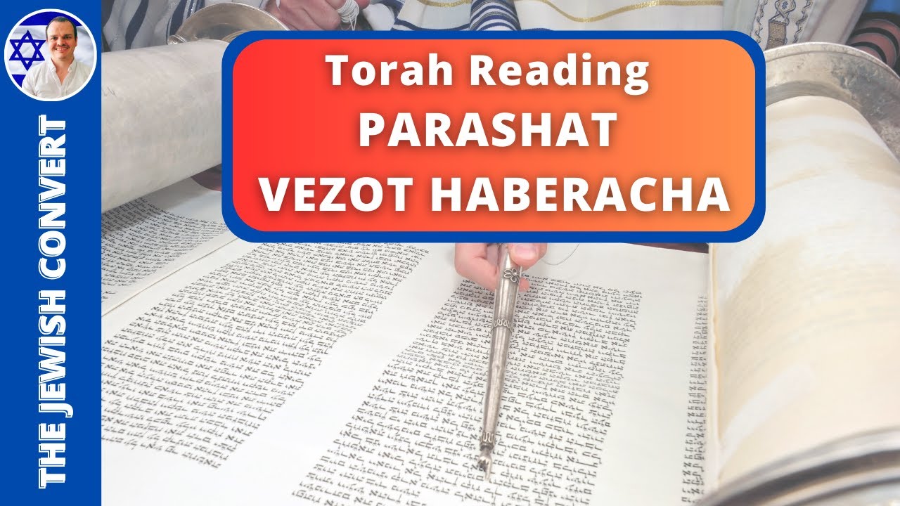Torah Reading | Parashat VEZOT HABERACHAH in Hebrew with English Translation