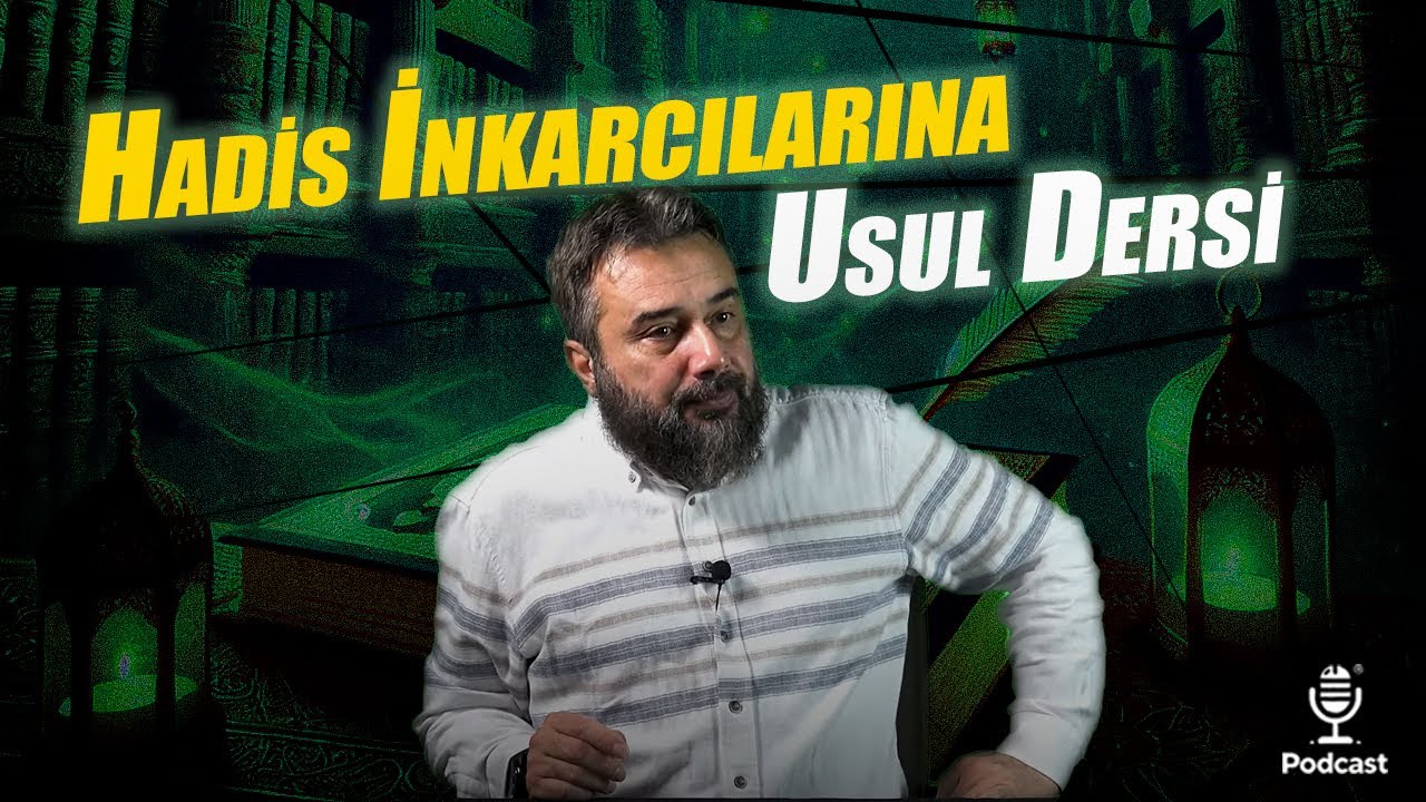 Hadis İnkarcılarına Usul Dersi