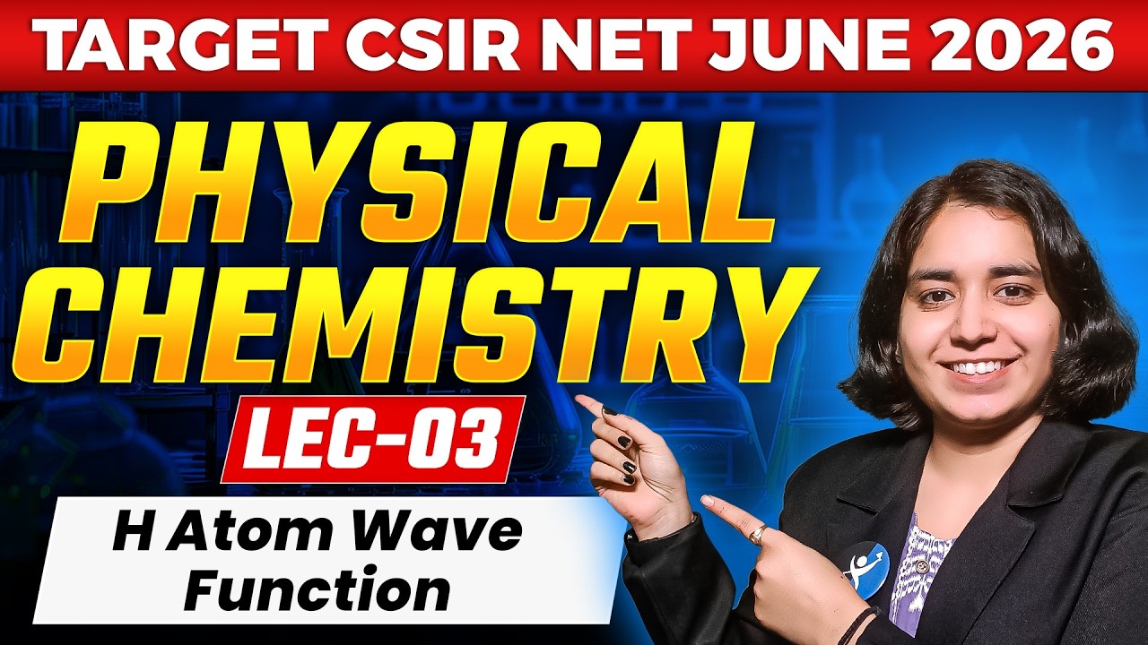 H-Atom Wave Function | Physical Chemistry | CSIR NET Chemistry | Lec 03 | IFAS