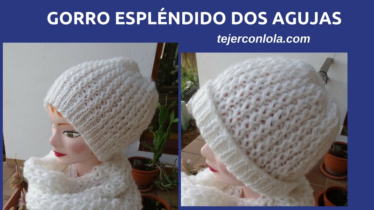 GORRO ESPLÉNDIDO | DOS AGUJAS🥢