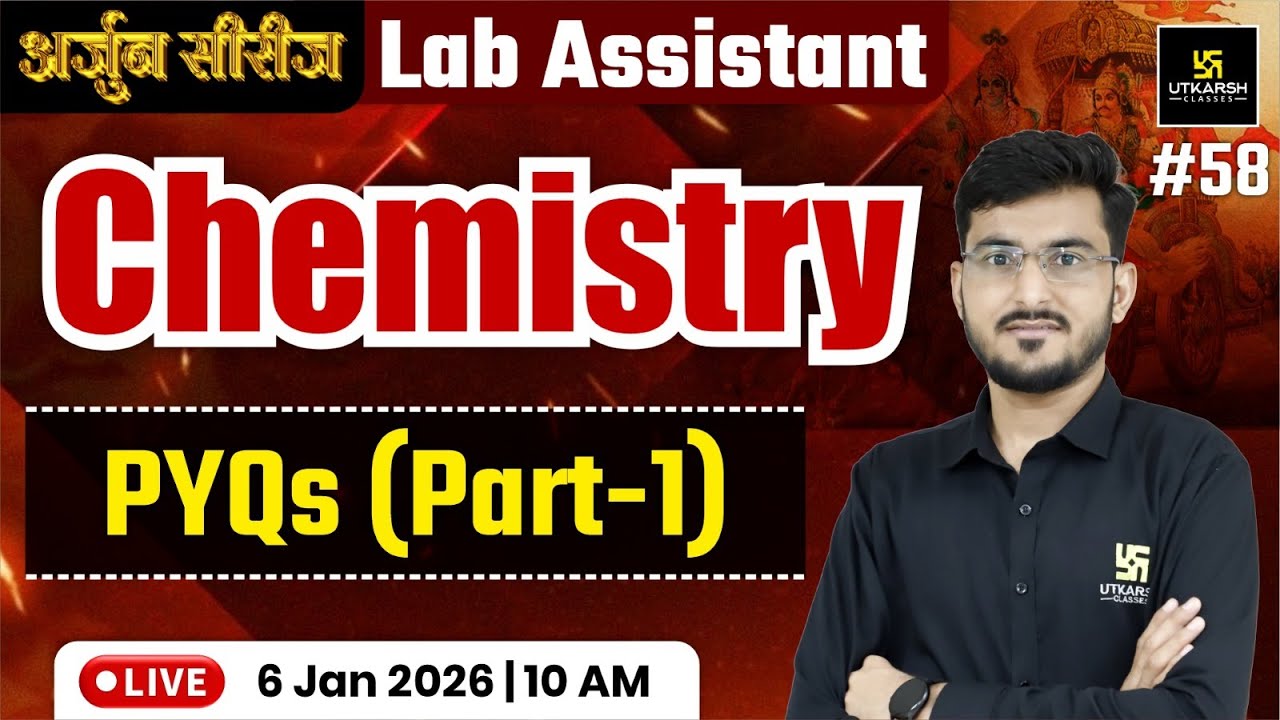 Lab Assistant New 2025 |  Chemistry - PYQ | Theory & Mcqs Class | Manohar Sir