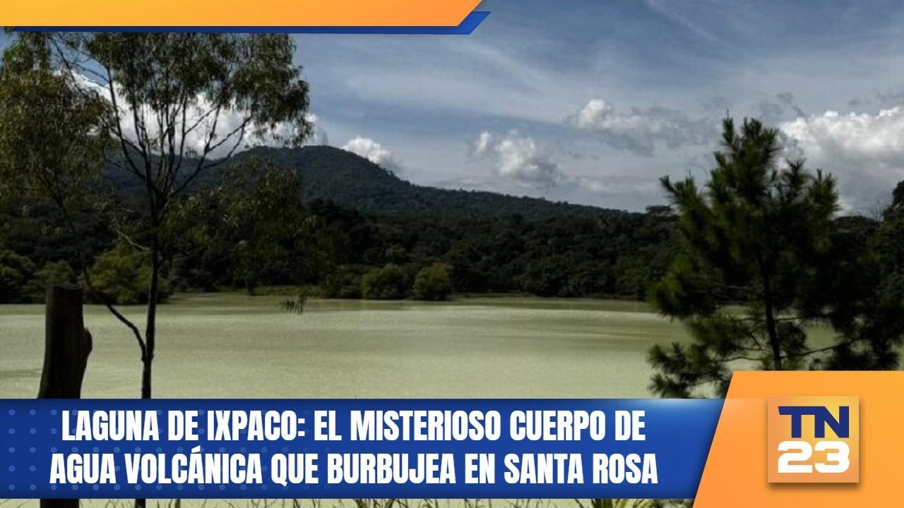 Laguna de Ixpaco: el misterioso cuerpo de agua volcánica que burbujea en Santa Rosa