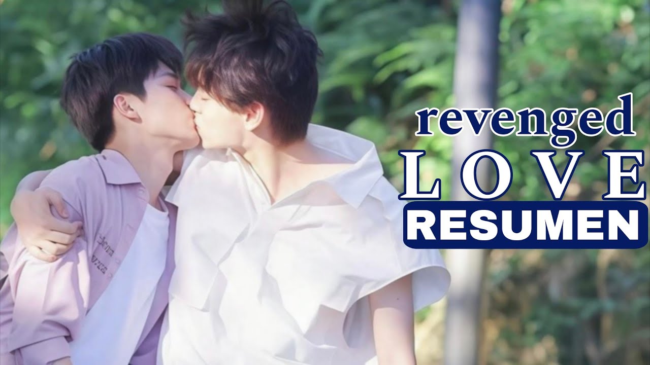 🤍&Eacute;L le QUIT&Oacute; el NOVIO a su EXNOVIA. Resumen y an&aacute;lisis de 𝗥𝗲𝘃𝗲𝗻𝗴𝗲𝗱 𝗹𝗼𝘃𝗲 🐍👨&zwj;❤️&zwj;👨
