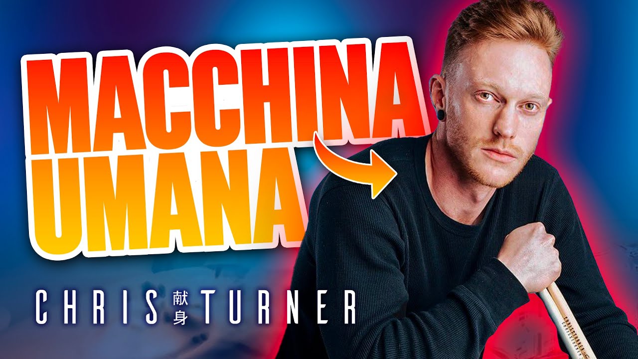 CHRIS TURNER - Una MACCHINA UMANA!