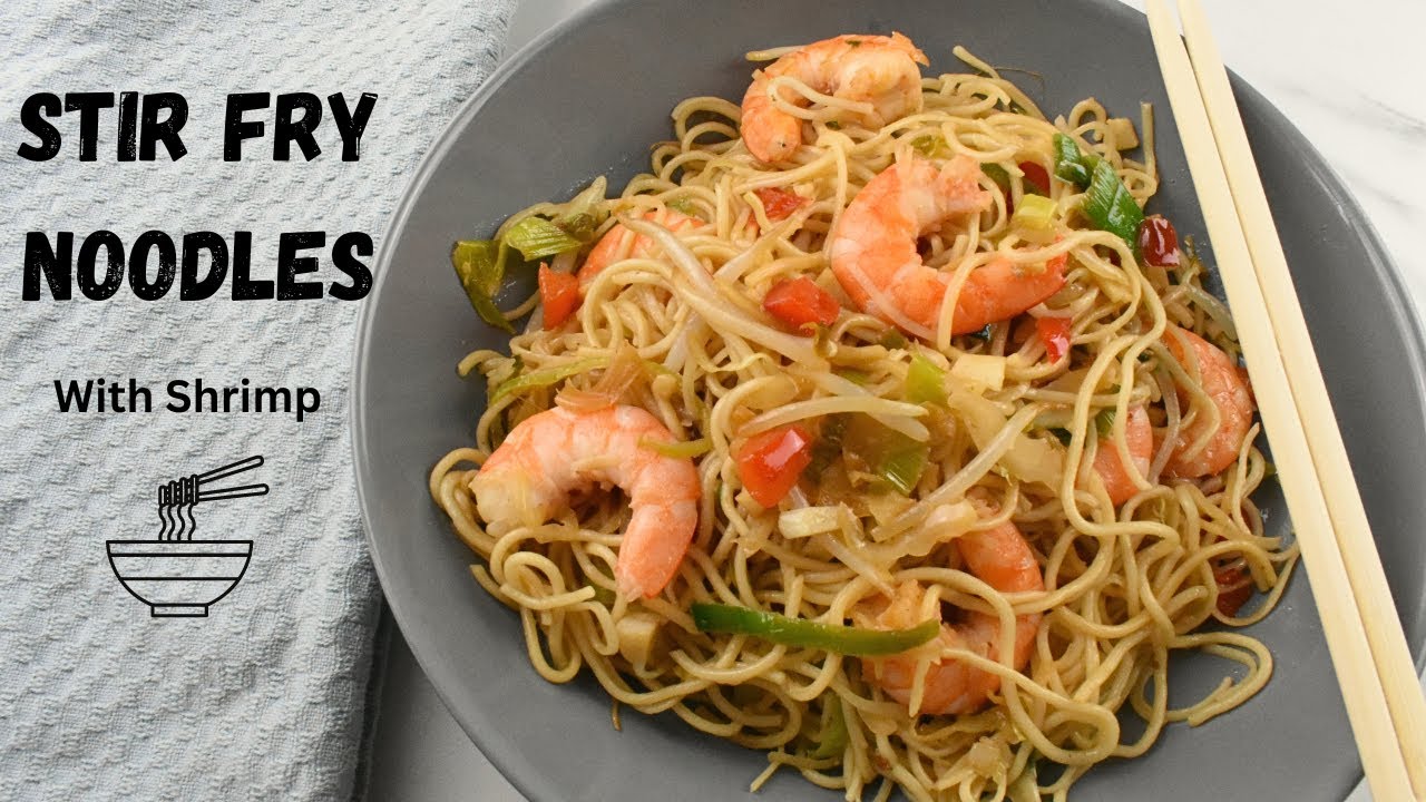 15-Minute Shrimp Stir Fry Noodles
