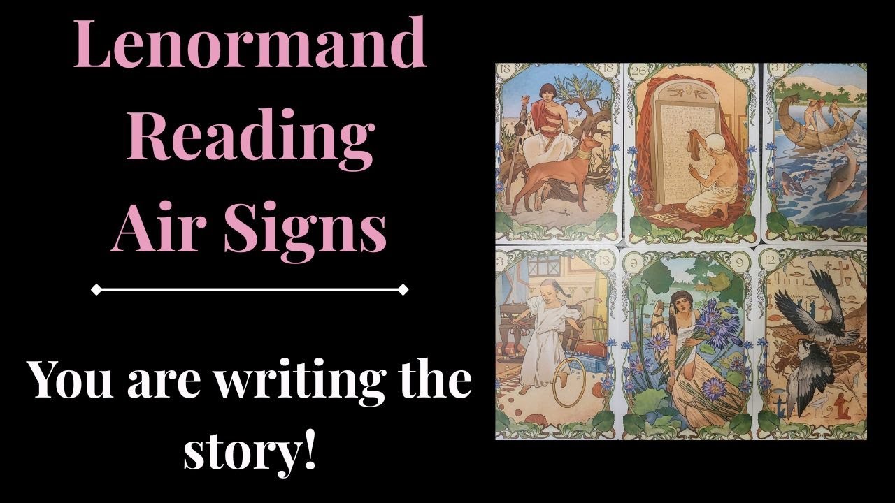 Lenormand Reading (air signs)/Mid Jan 2026: Have faith in your story